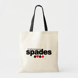 I'd Rather Be Playing Spades bag - choose style