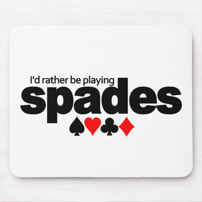 I'd Rather Be Playing Spades mousepad (Front)