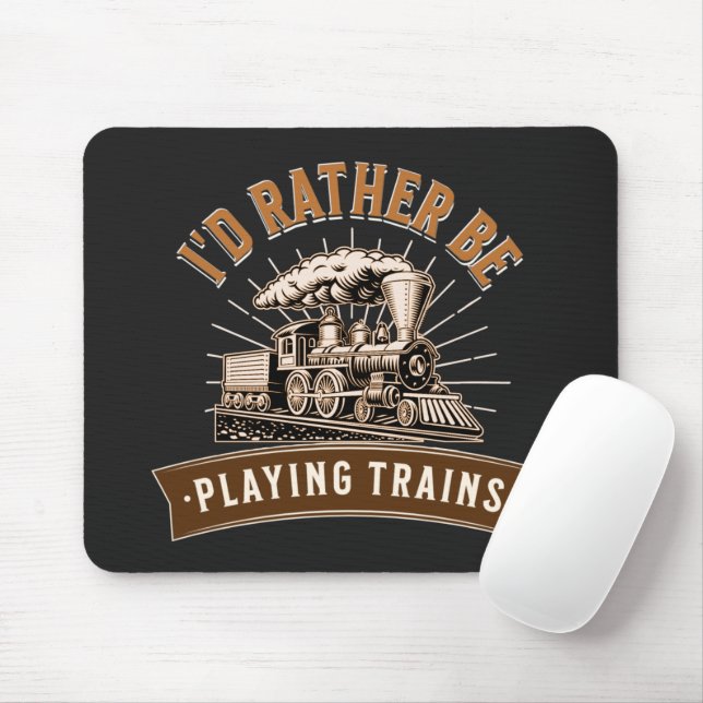 I'd Rather Be Playing Steam Trains Railroad Engine Mouse Pad (With Mouse)