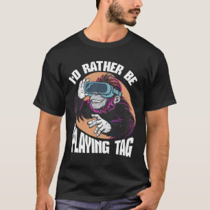 I'd Rather Be Playing Tag Funny Video Game Player T-Shirt