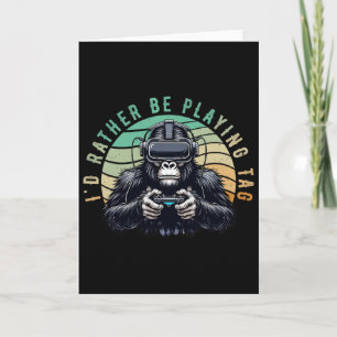 I'd Rather Be Playing Tag Monke Tag Vr Monke Gamer Card