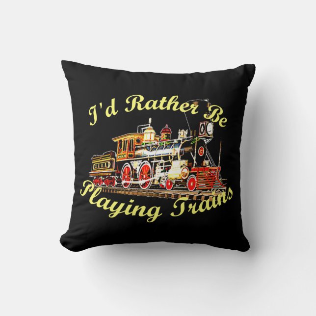 I'd Rather Be Playing Trains Steam Engine Cushion (Front)