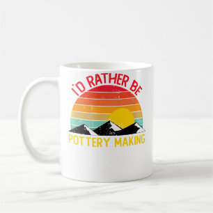 Id Rather Be Pottery Making Shirts Funny Pottery M Coffee Mug