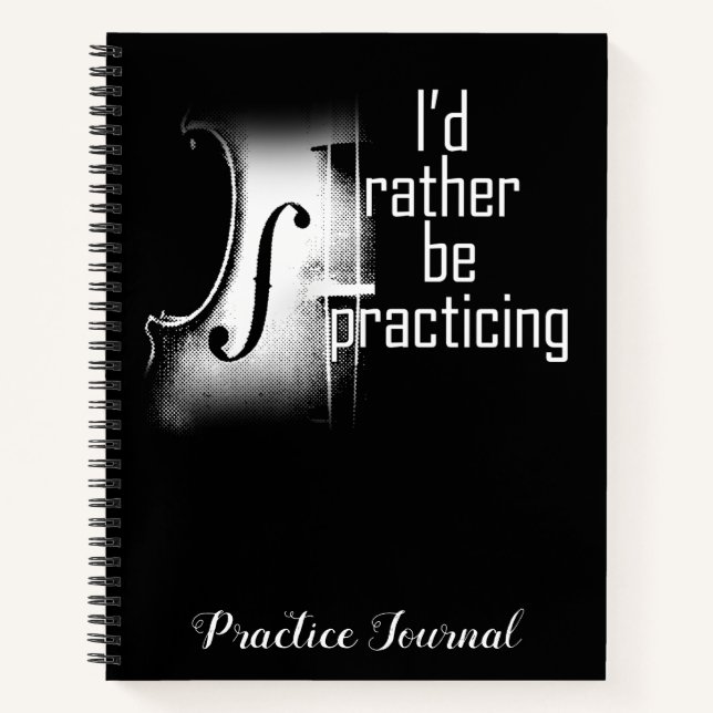 I'd rather be practicing violin notebook (Front)