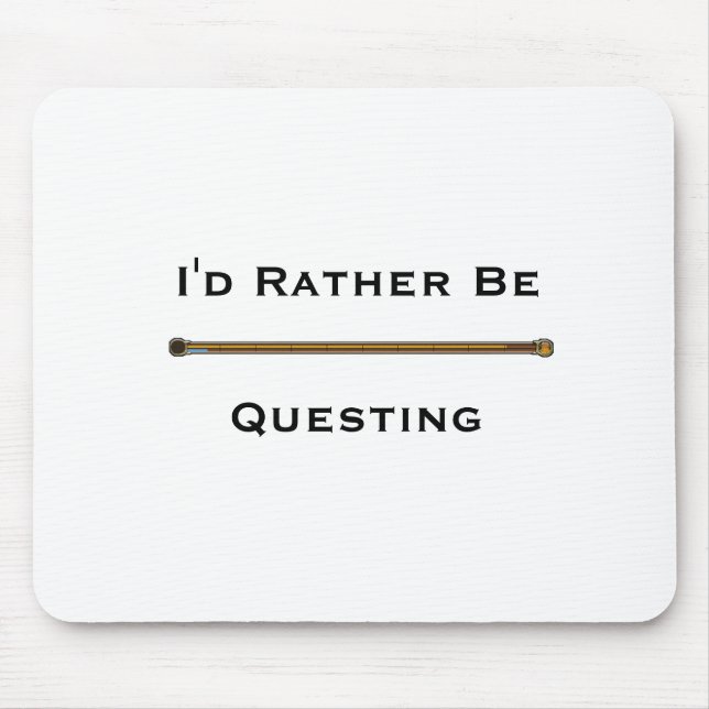 I'd Rather Be Questing - EQ2 Mouse Pad (Front)