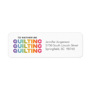 I'd Rather Be Quilting Rainbow Ombre Letters Label Return Address Label