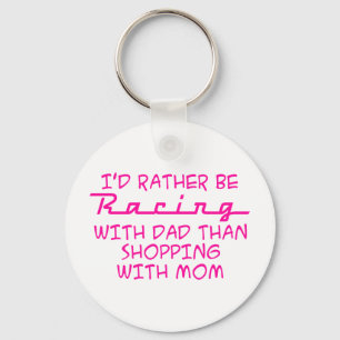 I'd Rather Be Racing With Dad Key Ring