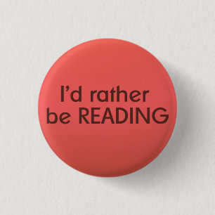 I'd rather be reading - Book Lovers Badge