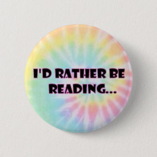 I'd rather be reading button. 6 cm round badge