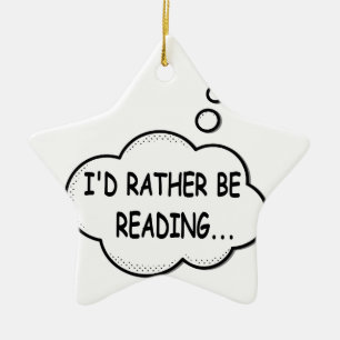 I'd Rather Be Reading Ceramic Ornament