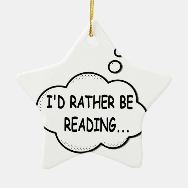 I'd Rather Be Reading Ceramic Ornament (Front)