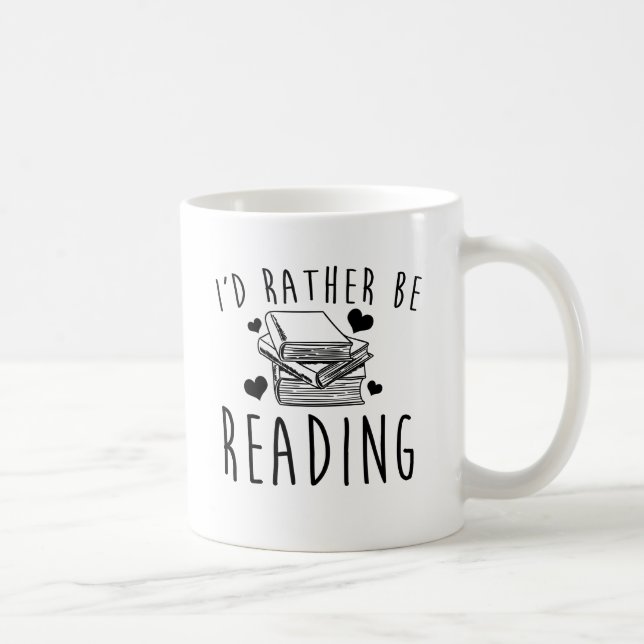 I'd Rather Be Reading Coffee Mug (Right)