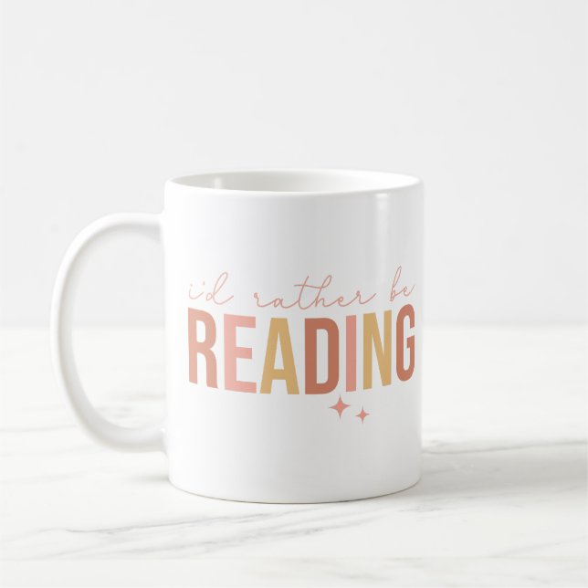 I'd Rather Be Reading Coffee Mug (Left)