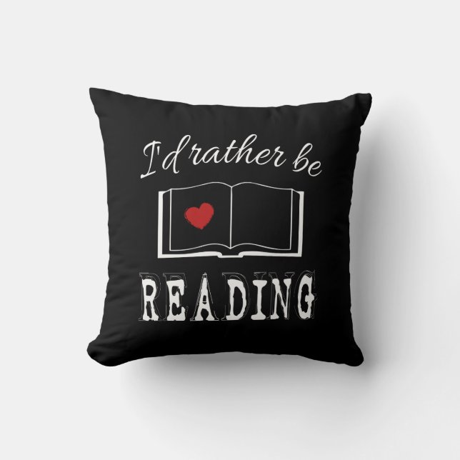 I'd rather be reading cushion (Front)
