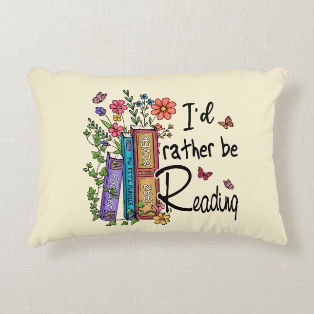 I'd Rather Be Reading Decorative Cushion (Front)