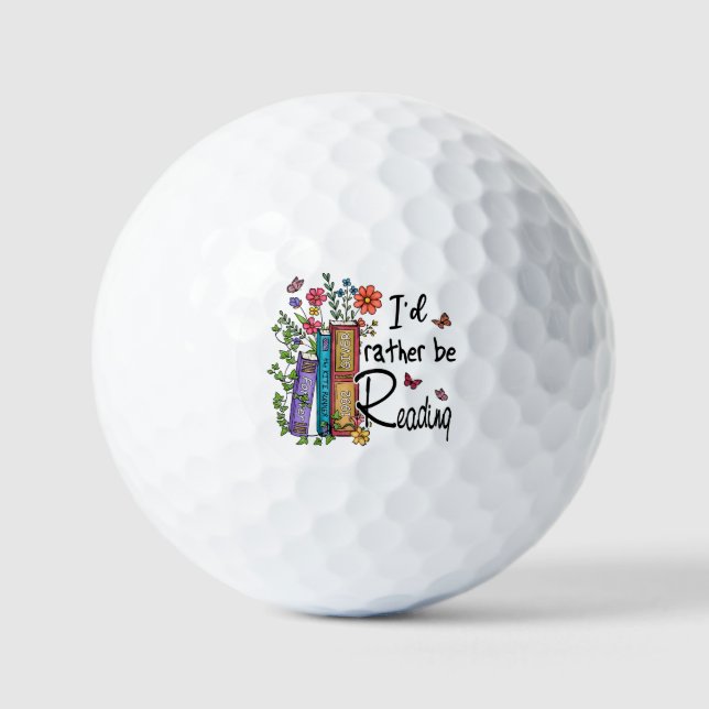 I'd Rather Be Reading Golf Balls (Front)