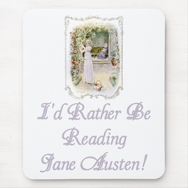 I'd Rather Be Reading Jane Austen! Mousepad (Front)