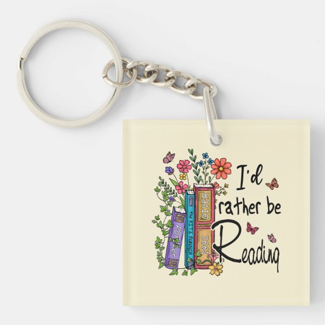 I'd Rather Be Reading Key Ring (Front)
