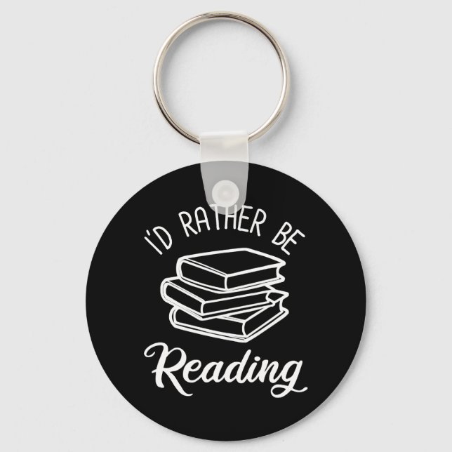 I'd Rather Be Reading Key Ring (Front)