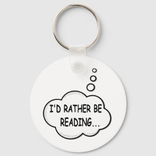 I'd Rather Be Reading Key Ring