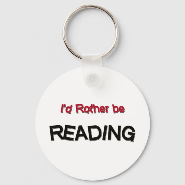 I'd Rather Be Reading Key Ring (Front)