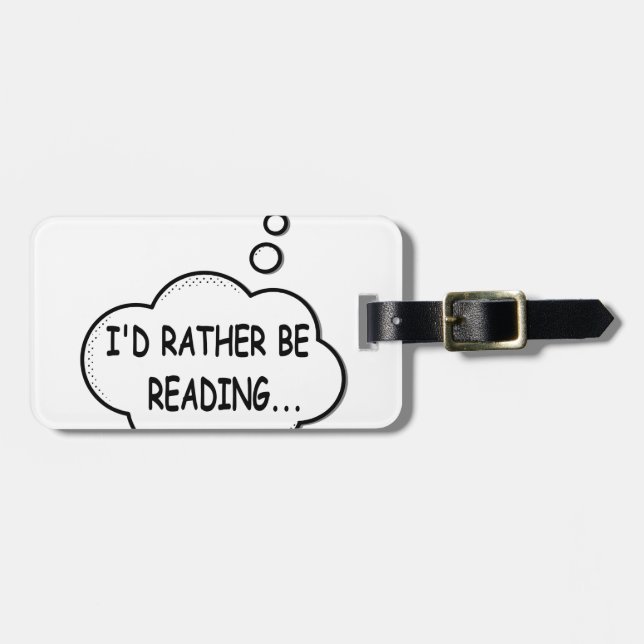 I'd Rather Be Reading Luggage Tag (Front Horizontal)