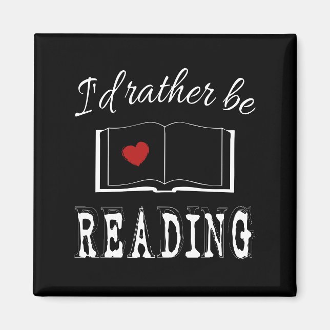 I'd rather be reading magnet (Front)