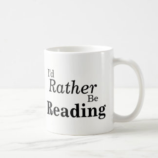 I'd Rather Be Reading Mug
