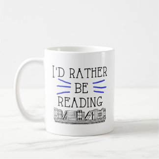 I'd Rather Be Reading Mug