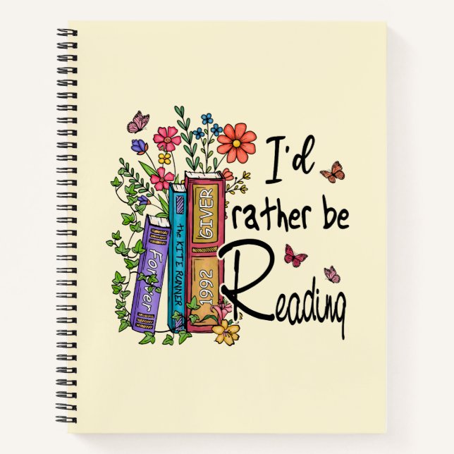 I'd Rather Be Reading Notebook (Front)
