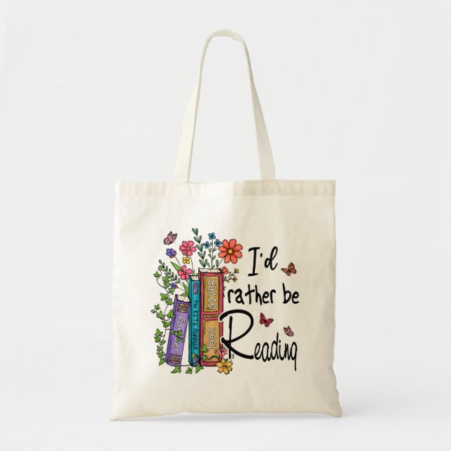 I'd Rather Be Reading Tote Bag (Front)