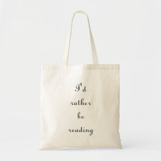 I'd Rather Be Reading Tote Bag