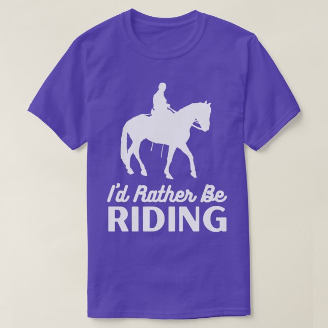 Id Rather Be Riding1  T-Shirt (Design Front)