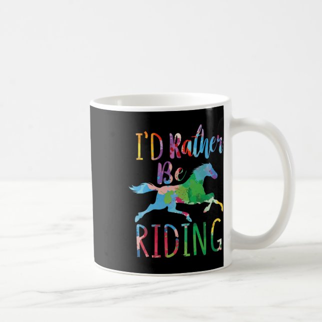 Id Rather Be Riding Funny Horseback Riding  Coffee Mug (Right)