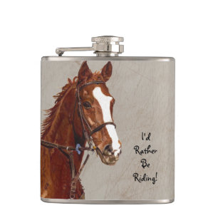 I'd Rather Be Riding Horse Flask