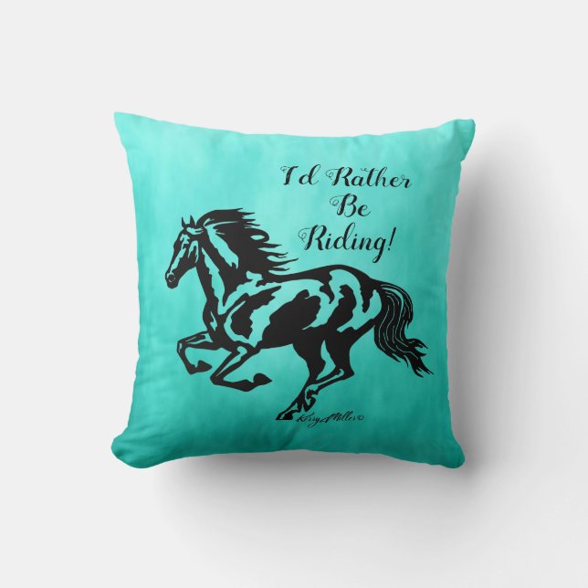 I'd Rather Be Riding, Horse Throw Pillow (Front)