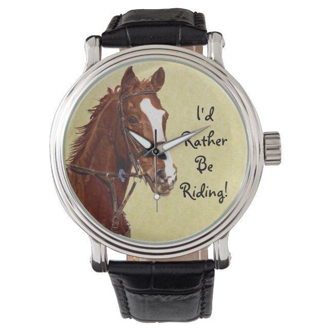 I'd Rather Be Riding! Horse Watch (Front)
