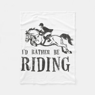 Id Rather Be Riding Horses Equestrian Show Jumping Fleece Blanket