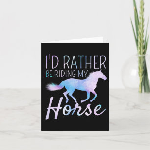 Id Rather Be Riding My Horse Rider Horseback Eques Card