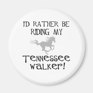 I'd Rather Be Riding My Tennessee Walker Magnet