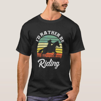 I'd Rather Be Riding Sunset Riding Girl Horses T-Shirt