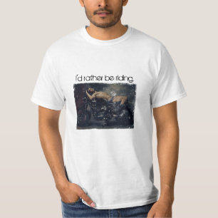 I'd Rather Be Riding T-Shirt