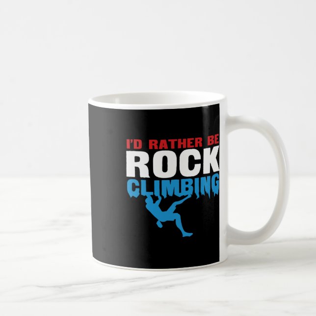 I'd Rather Be Rock Climbing Bouldering  Coffee Mug (Right)