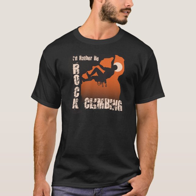 I'd Rather Be Rock Climbing - Guy T-Shirt (Front)