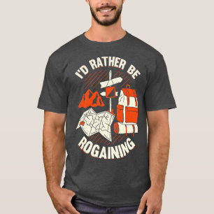 Id Rather Be Rogaining Rogaines Hob T-Shirt