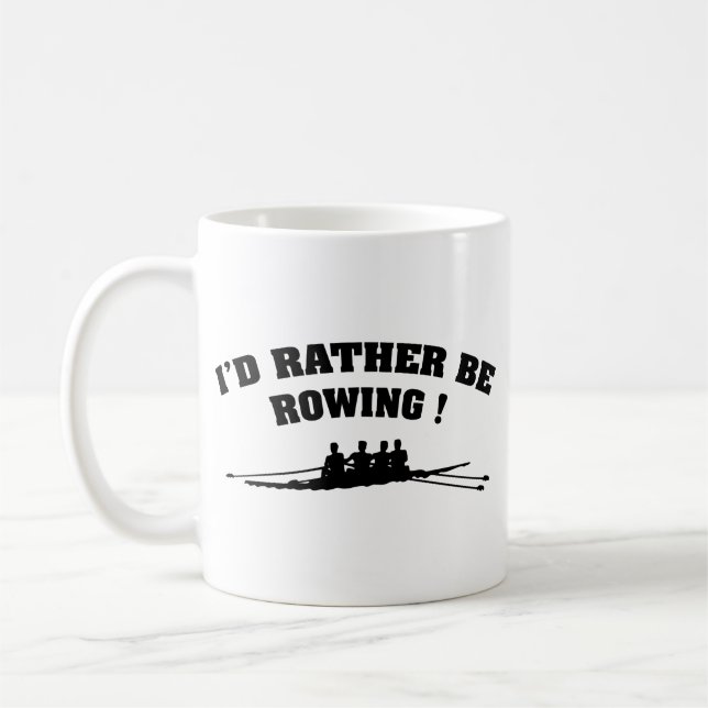 I'd Rather Be Rowing Coffee Mug (Left)