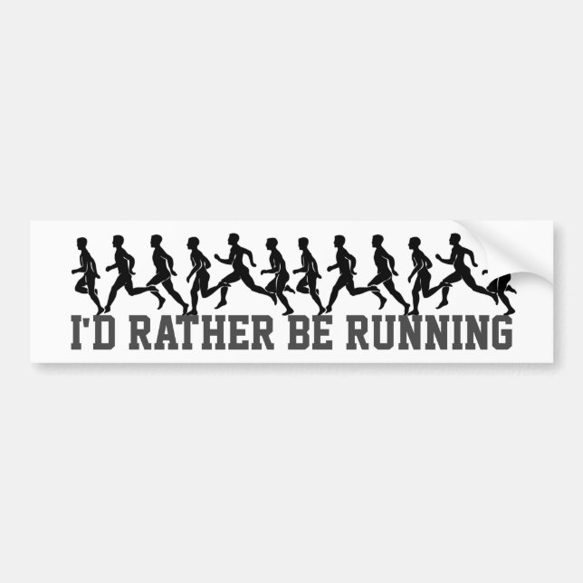 I'd Rather be Running: Runner Silhouettes Bumper Sticker (Front)