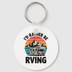 I'd Rather Be Rving Camping Hiking Funny Rv Camper Key Ring