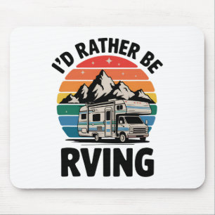 I'd Rather Be Rving Camping Hiking Funny Rv Camper Mouse Pad