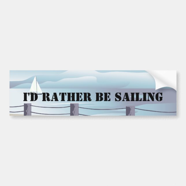 I'd Rather be Sailing Bumper Stiicker Sticker (Front)